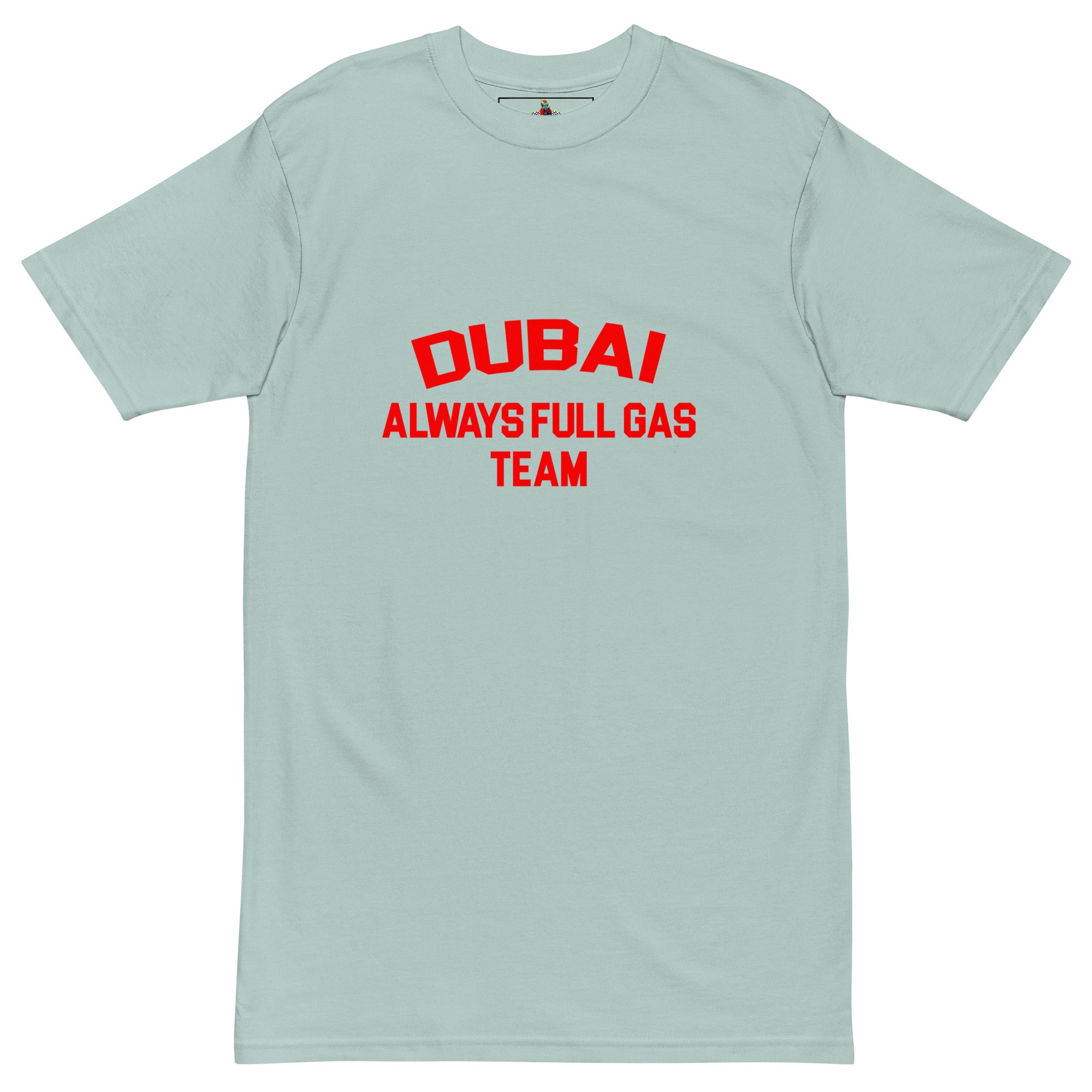 Always Full Gas Dubai - T-Shirt