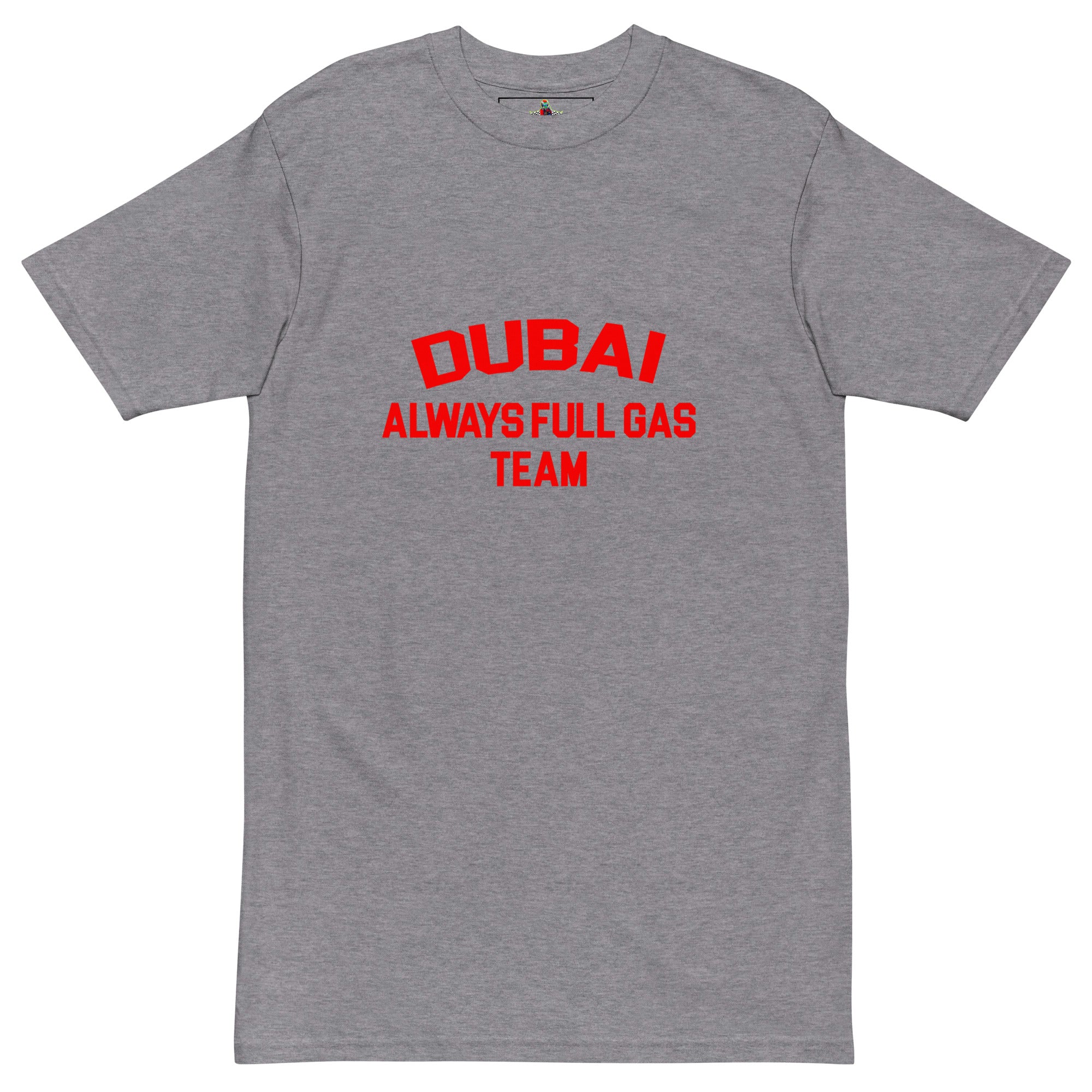 Always Full Gas Dubai - T-Shirt