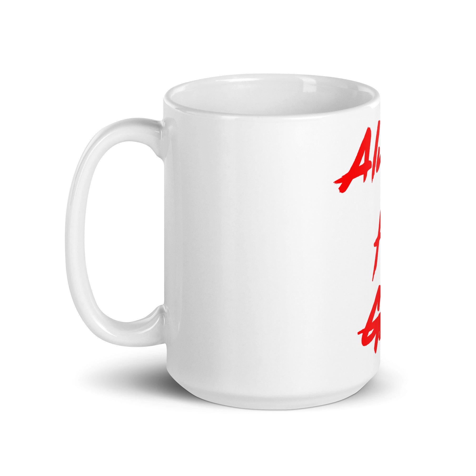 Always Full Gas - White Glossy Mug